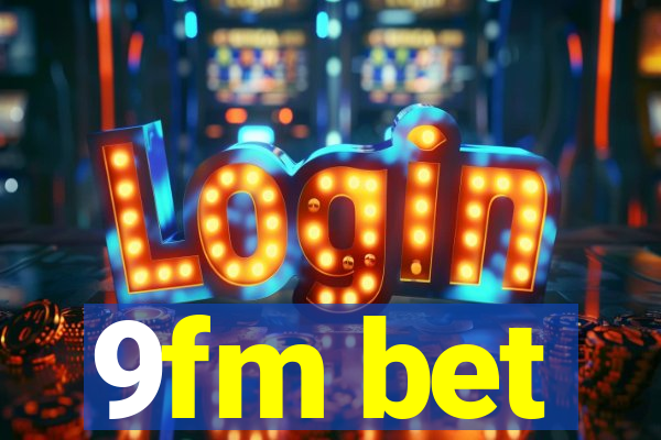 9fm bet