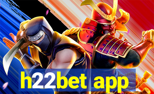 h22bet app