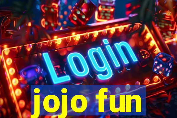 jojo fun