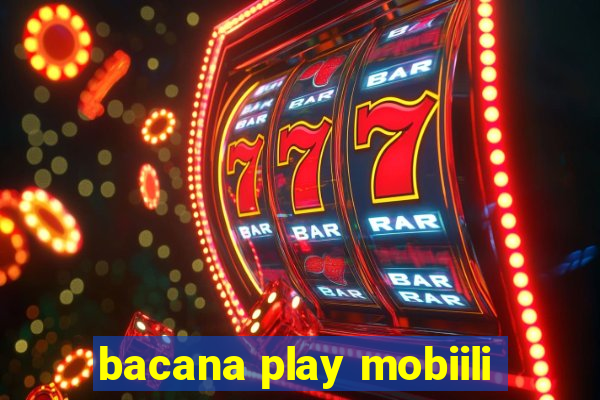 bacana play mobiili