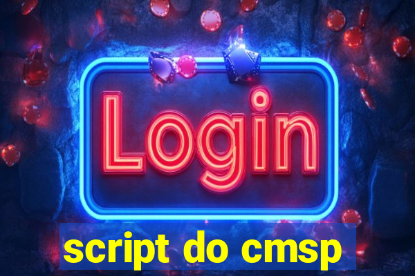 script do cmsp