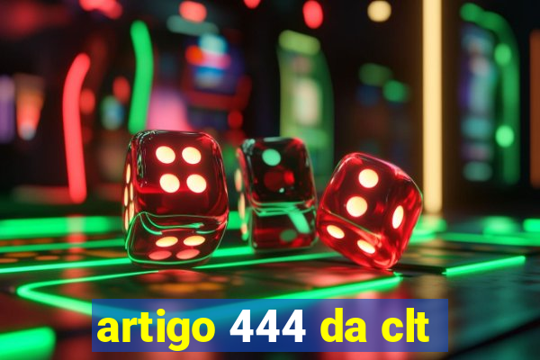 artigo 444 da clt