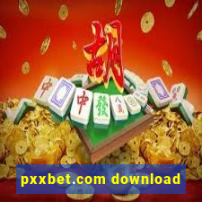 pxxbet.com download