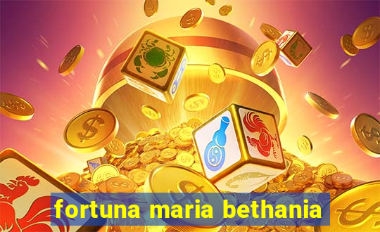 fortuna maria bethania