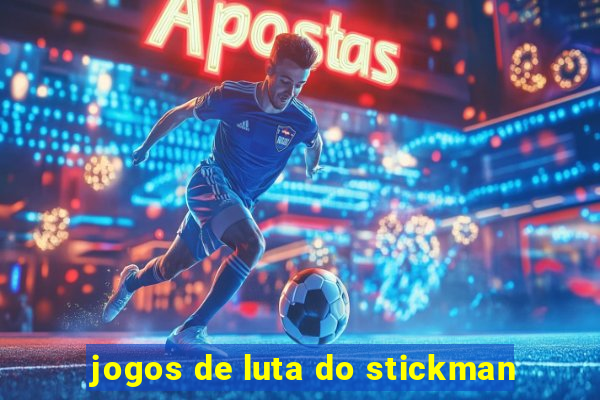 jogos de luta do stickman