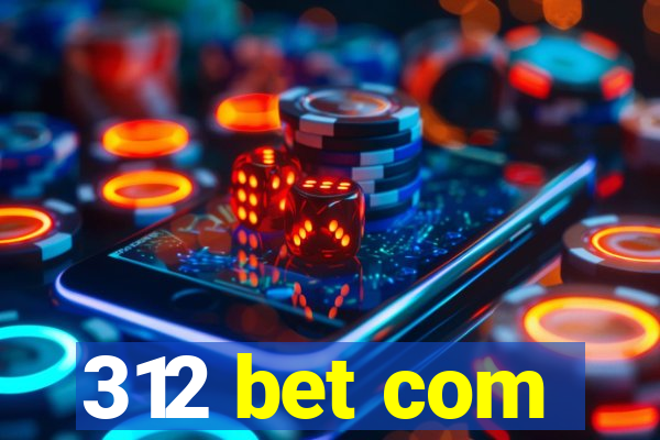 312 bet com