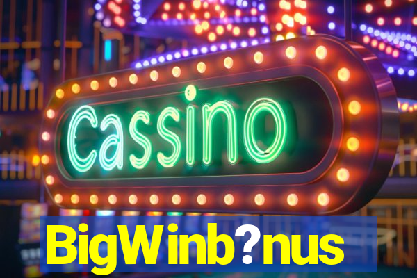 BigWinb?nus