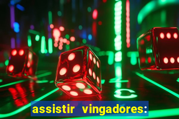 assistir vingadores: ultimato filme completo dublado