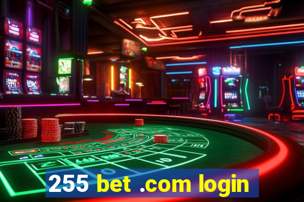 255 bet .com login