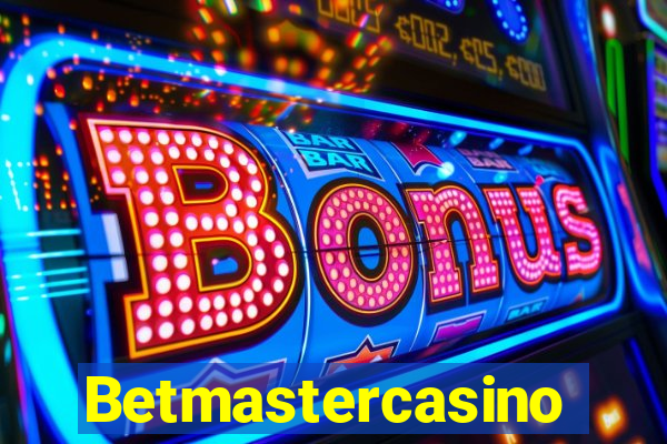 Betmastercasino