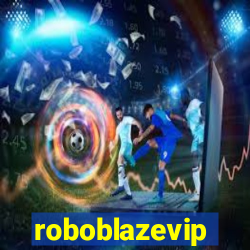 roboblazevip