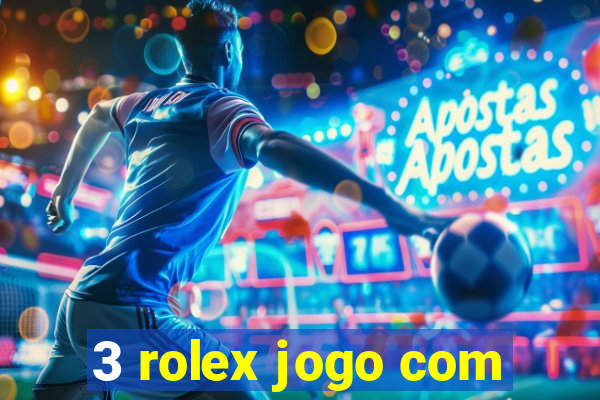 3 rolex jogo com