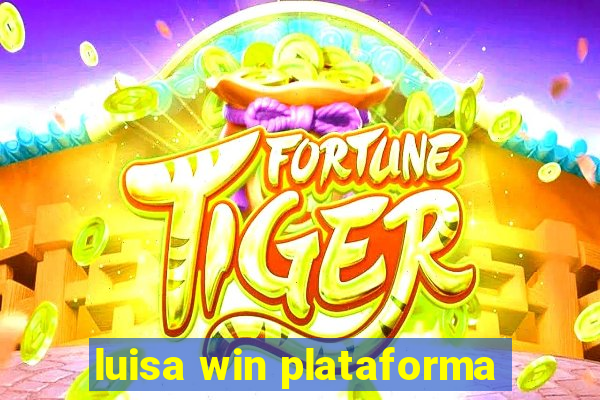 luisa win plataforma