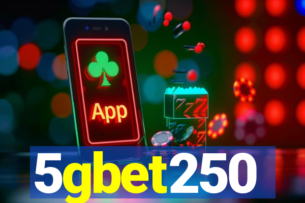 5gbet250