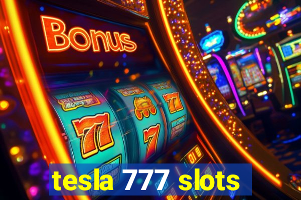 tesla 777 slots