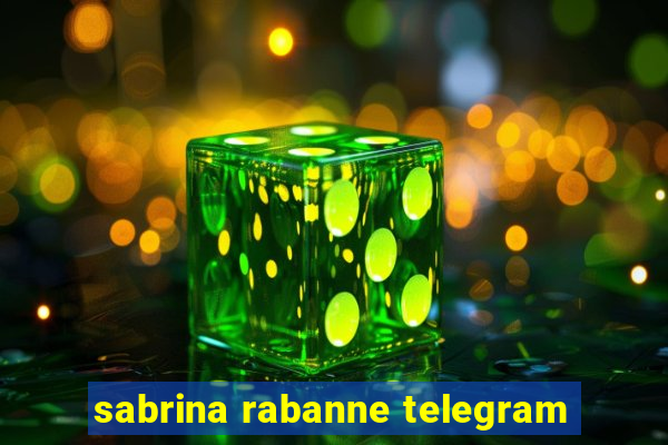 sabrina rabanne telegram