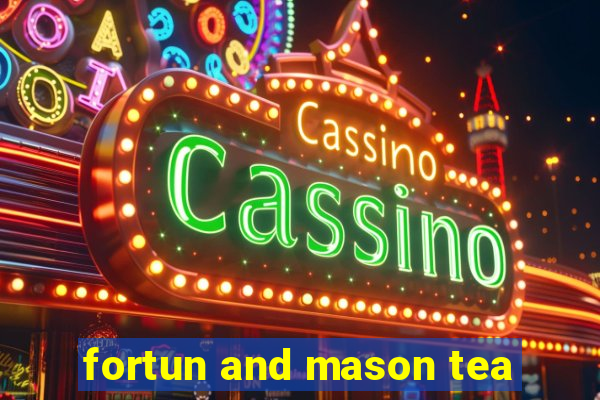 fortun and mason tea