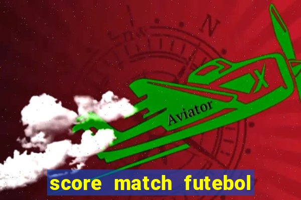 score match futebol pvp dinheiro infinito