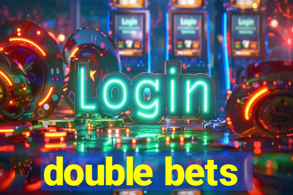 double bets