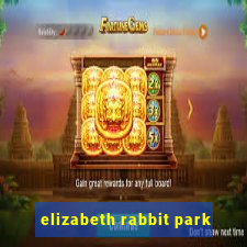 elizabeth rabbit park