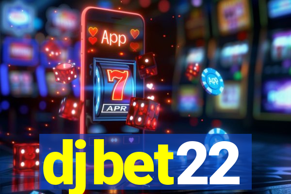 djbet22