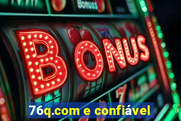 76q.com e confiável