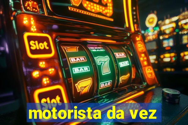 motorista da vez