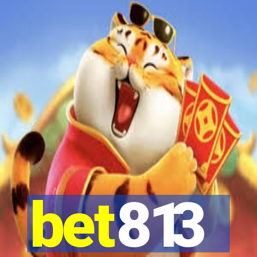 bet813