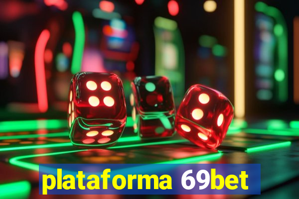 plataforma 69bet