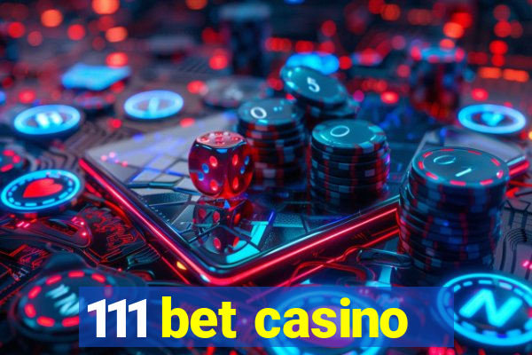 111 bet casino