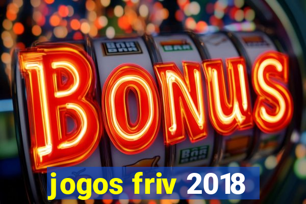 jogos friv 2018