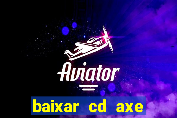 baixar cd axe bahia 2000 gratis