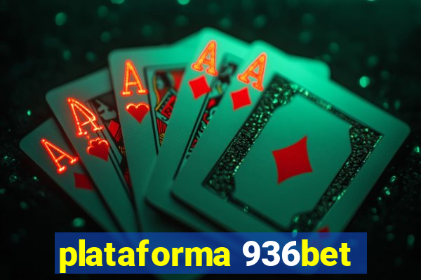 plataforma 936bet