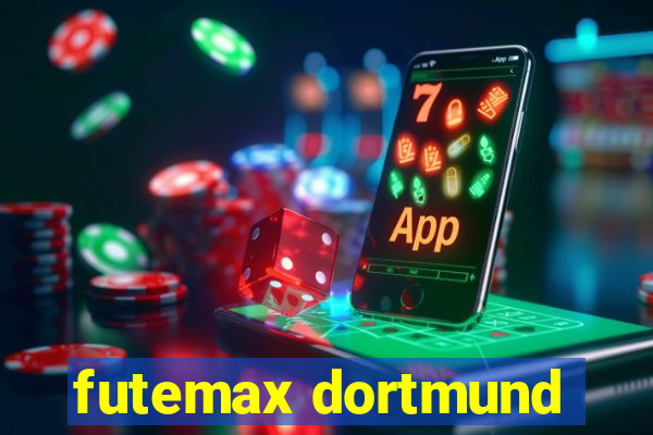 futemax dortmund