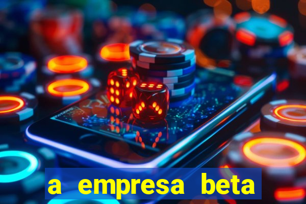 a empresa beta finalizou dezembro com 20 unidades