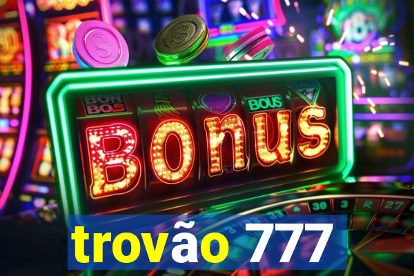 trovão 777