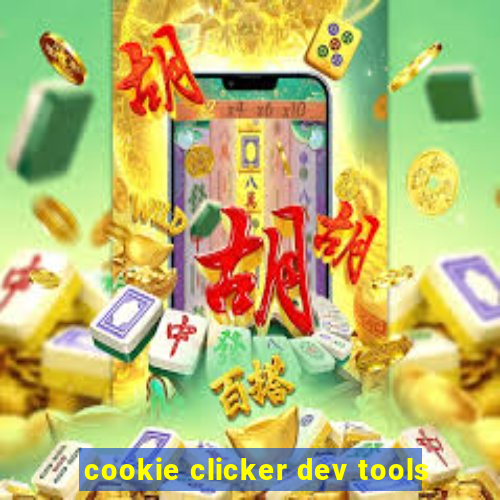 cookie clicker dev tools