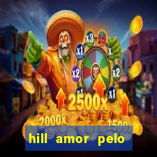 hill amor pelo jogo torrent