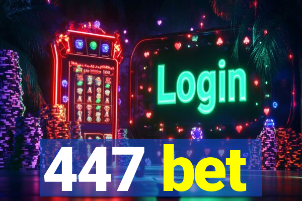 447 bet