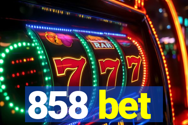 858 bet