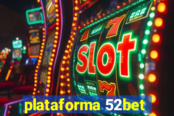 plataforma 52bet