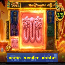 como vender contas de jogos