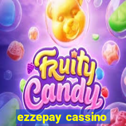 ezzepay cassino