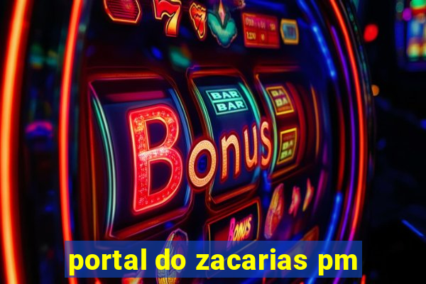 portal do zacarias pm