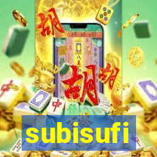 subisufi