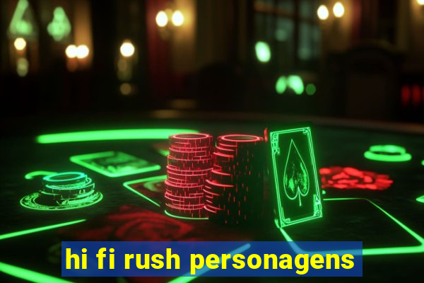 hi fi rush personagens