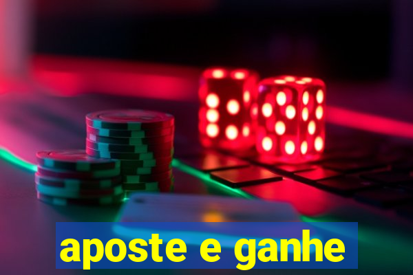 aposte e ganhe