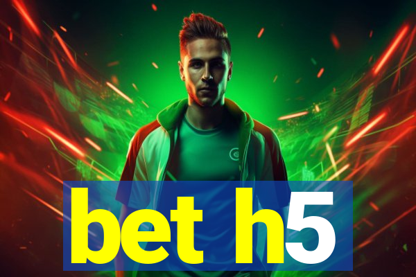 bet h5