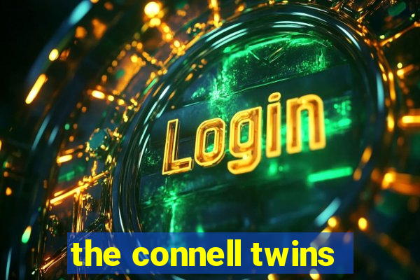 the connell twins