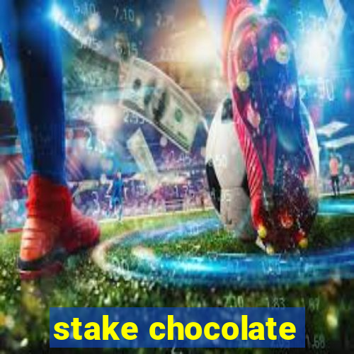 stake chocolate